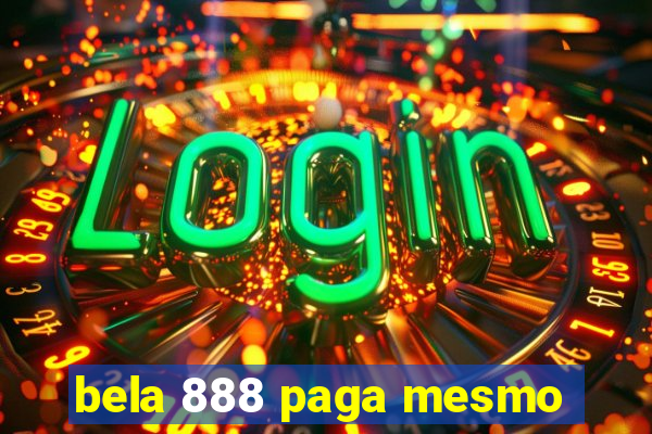 bela 888 paga mesmo